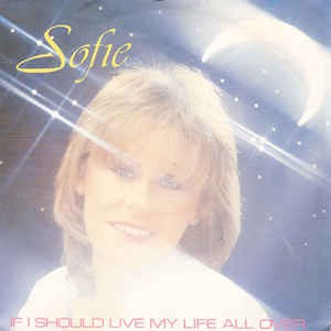 Sofie - If I Should Live My Life All Over 16670 Vinyl Singles Goede Staat