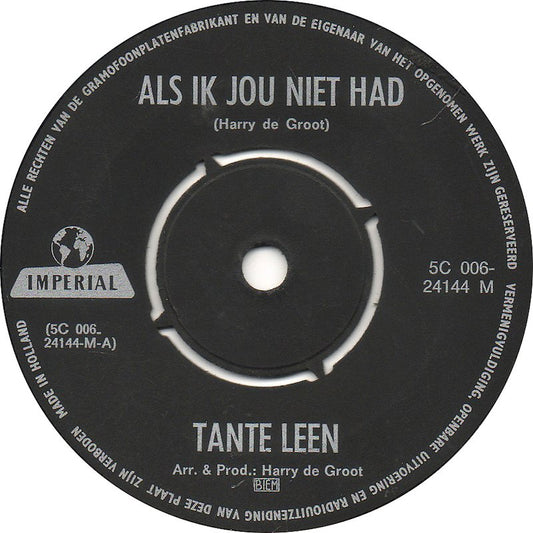 Tante Leen - Als Ik Jou Niet Had 15216 Vinyl Singles Goede Staat