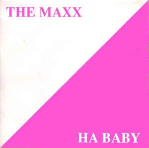 Maxx - Ha Baby 15706 Vinyl Singles Goede Staat