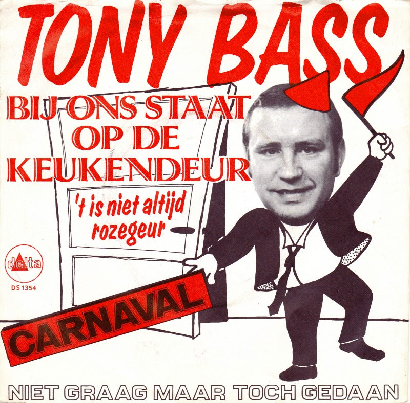 Tony Bass - Bij Ons Staat Op De Keukendeur 36474 Vinyl Singles Goede Staat