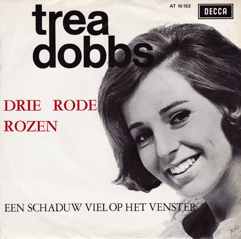 Trea Dobbs - Drie Rode Rozen 40067 Vinyl Singles Goede Staat