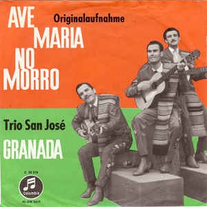 Trio San Jose - Ave Maria No Morro 16814 Vinyl Singles Goede Staat