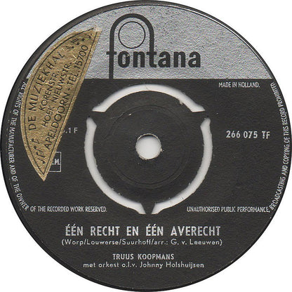 Truus Koopmans - Een Recht Een Averecht 02106 Vinyl Singles Hoes: Generic