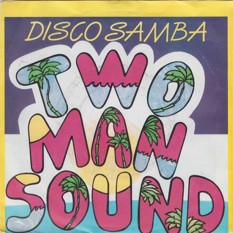 Two Man Sound - Disco Samba 30465 Vinyl Singles Goede Staat