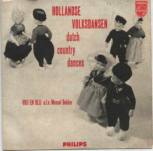 Vrij En Blij - Hollandse Volksdansen No.1 23793 Vinyl Singles Goede Staat