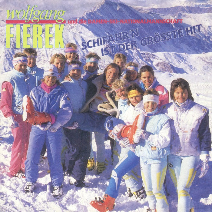 Wolfgang Fierek Und Die Damen-Ski-Nationalmannschaft - Schifahrn Ist Der Grösste Hit 09490 Vinyl Singles Goede Staat