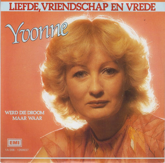 Yvonne - Liefde Vriendschap En Vrede 15426 Vinyl Singles Goede Staat