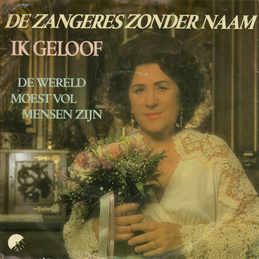 Zangeres Zonder Naam - Ik Geloof 16631 05812 Vinyl Singles Goede Staat