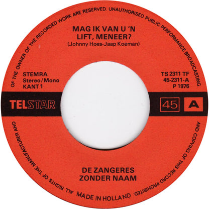 Zangeres Zonder Naam - Mag Ik Van U 'n Lift, Meneer 14924 Vinyl Singles Goede Staat